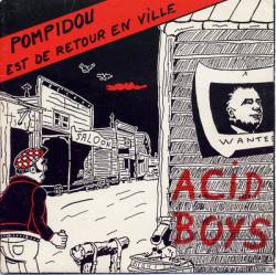 Acid Boys : Pompidou Est de Retour En Ville